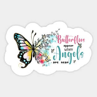 Butterflies appear when Angels are near Sticker